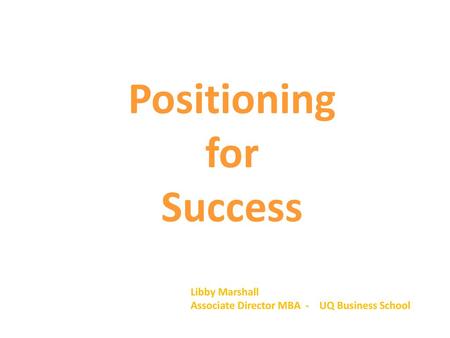 Positioning for Success