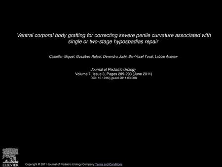 Ventral corporal body grafting for correcting severe penile curvature associated with single or two-stage hypospadias repair  Castellan Miguel, Gosalbez.