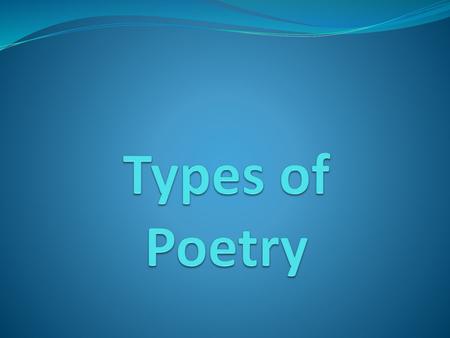 Types of Poetry.