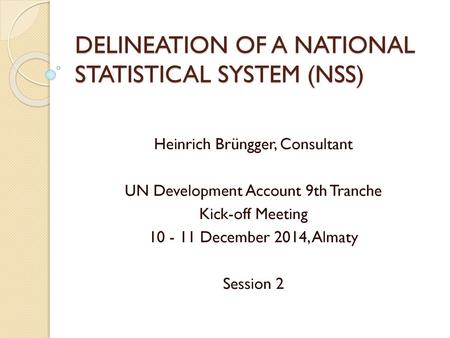 DELINEATION OF A NATIONAL STATISTICAL SYSTEM (NSS)