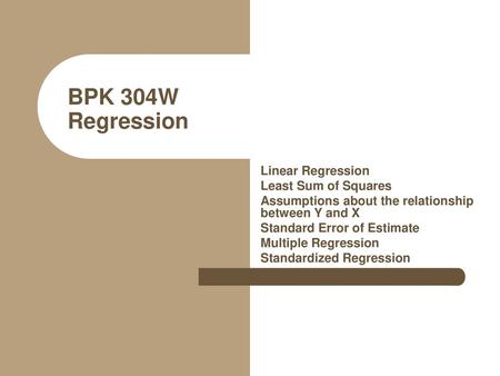 BPK 304W Regression Linear Regression Least Sum of Squares