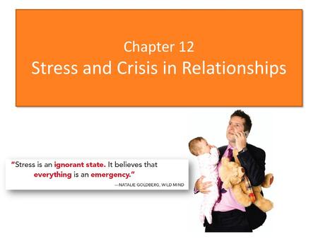 Chapter 12 Stress and Crisis in Relationships