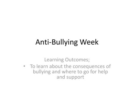 Anti-Bullying Week Learning Outcomes;