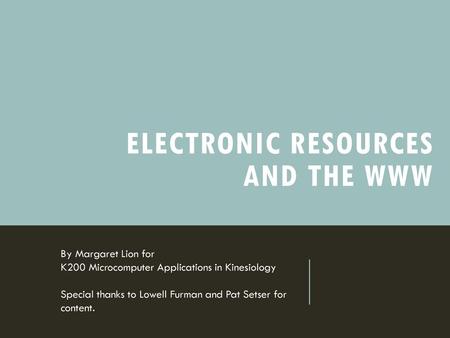 Electronic Resources and the WWW