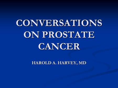 CONVERSATIONS ON PROSTATE CANCER