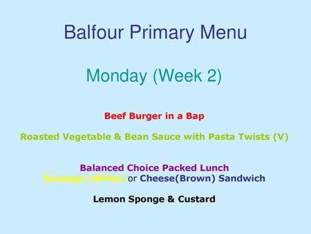 Balfour Primary Menu Monday (Week 2) Beef Burger in a Bap