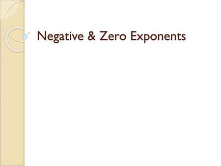 Negative & Zero Exponents