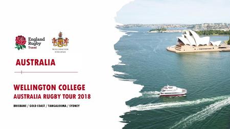 AUSTRALIA WELLINGTON COLLEGE AUSTRALIA RUGBY TOUR 2018