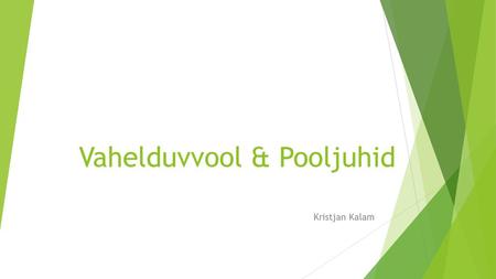 Vahelduvvool & Pooljuhid