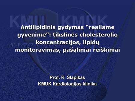 Prof. R. Šlapikas KMUK Kardiologijos klinika