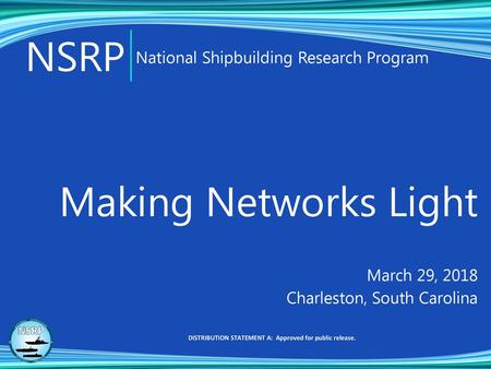 Making Networks Light March 29, 2018 Charleston, South Carolina.