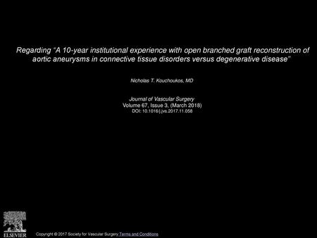 Regarding “A 10-year institutional experience with open branched graft reconstruction of aortic aneurysms in connective tissue disorders versus degenerative.