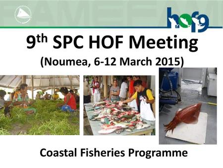 9th SPC HOF Meeting (Noumea, 6-12 March 2015)