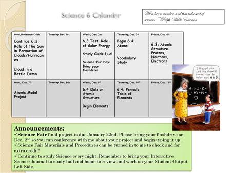 Science 6 Calendar Announcements: