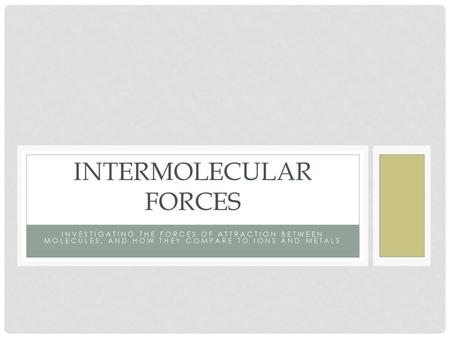 Intermolecular Forces