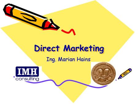 Direct Marketing Ing. Marian Hains.