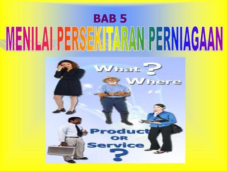 MENILAI PERSEKITARAN PERNIAGAAN