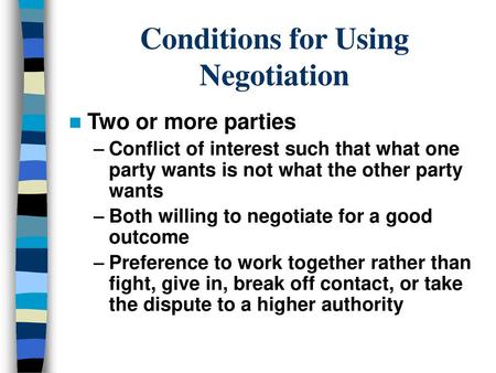 Conditions for Using Negotiation