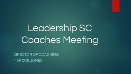 Leadership SC Coaches Meeting