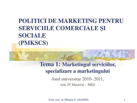 POLITICI DE MARKETING PENTRU SERVICIILE COMERCIALE ŞI SOCIALE (PMKSCS)