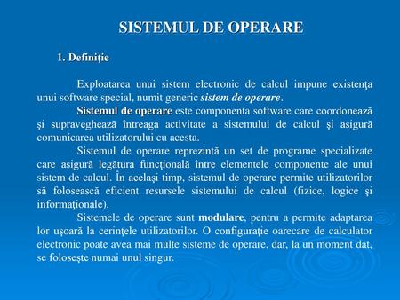 SISTEMUL DE OPERARE 1. Definiţie