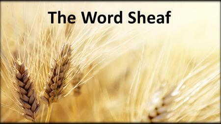 The Word Sheaf.