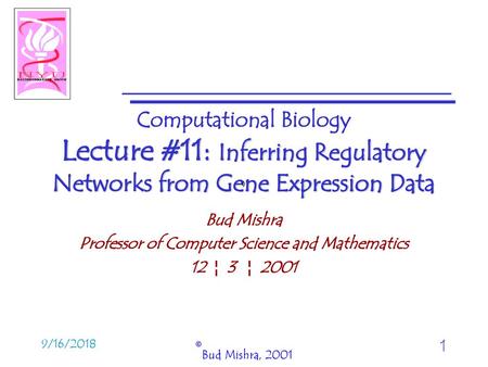 Bud Mishra Professor of Computer Science and Mathematics 12 ¦ 3 ¦ 2001