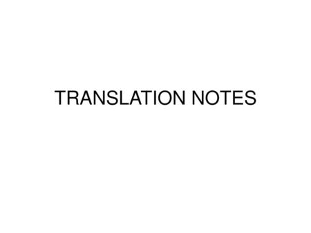 TRANSLATION NOTES.