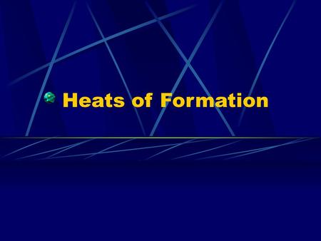 Heats of Formation.