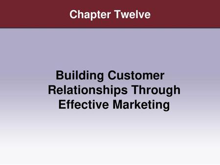 Building Customer Relationships Through Effective Marketing