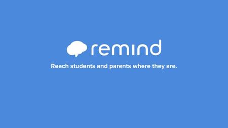 Reach students and parents where they are.