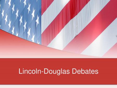 Lincoln-Douglas Debates