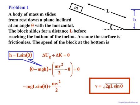 from rest down a plane inclined at an angle q with the horizontal.