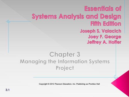 Chapter 3 Managing the Information Systems Project