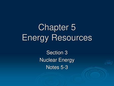 Chapter 5 Energy Resources