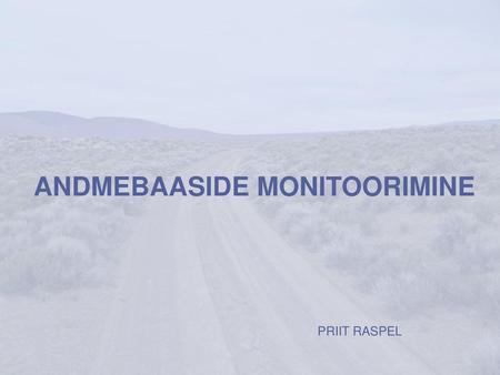 ANDMEBAASIDE MONITOORIMINE