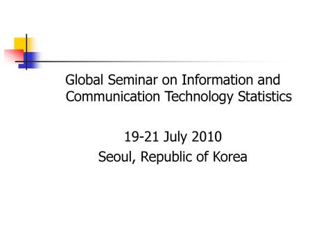 Global Seminar on Information and Communication Technology Statistics