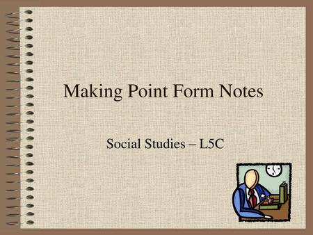 Making Point Form Notes