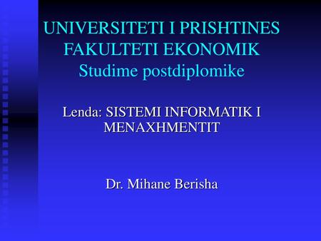 UNIVERSITETI I PRISHTINES FAKULTETI EKONOMIK Studime postdiplomike