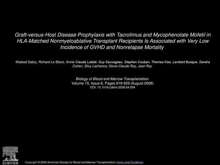 Graft-versus-Host Disease Prophylaxis with Tacrolimus and Mycophenolate Mofetil in HLA-Matched Nonmyeloablative Transplant Recipients Is Associated with.