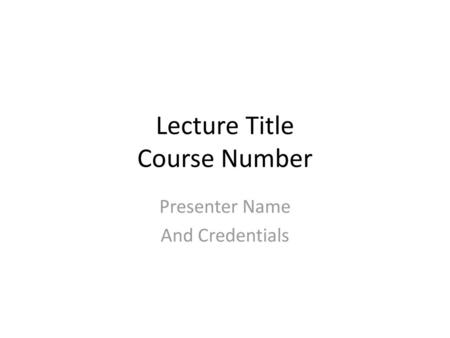 Lecture Title Course Number