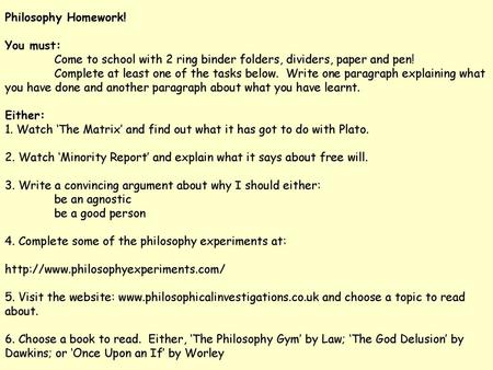 Philosophy Homework. You must: