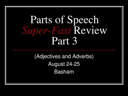 Parts of Speech Super-Fast Review Part 3