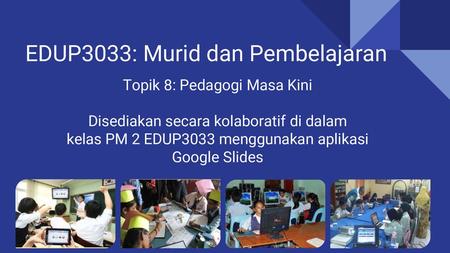 EDUP3033: Murid dan Pembelajaran