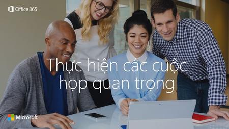 Thực hiện các cuộc họp quan trọng