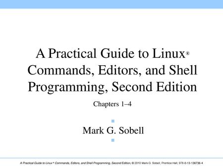 Chapters 1–4 Mark G. Sobell