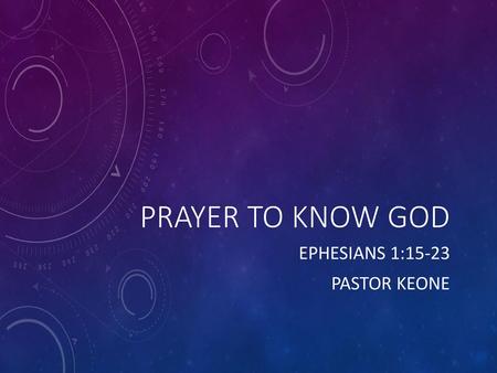 Ephesians 1:15-23 Pastor Keone