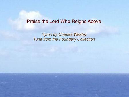 Praise the Lord Who Reigns Above