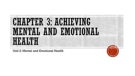 Chapter 3: Achieving Mental and Emotional Health