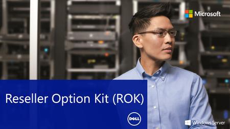 Reseller Option Kit (ROK)